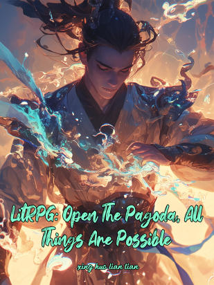 LitRPG: Open The Pagoda, All Things Are Possible